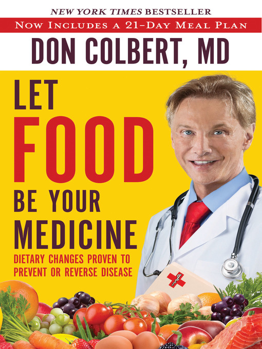 Title details for Let Food Be Your Medicine by Don Colbert - Available
